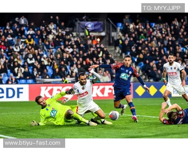 国王杯激战巴黎圣日耳曼凭乌龙球险胜里昂晋级四强